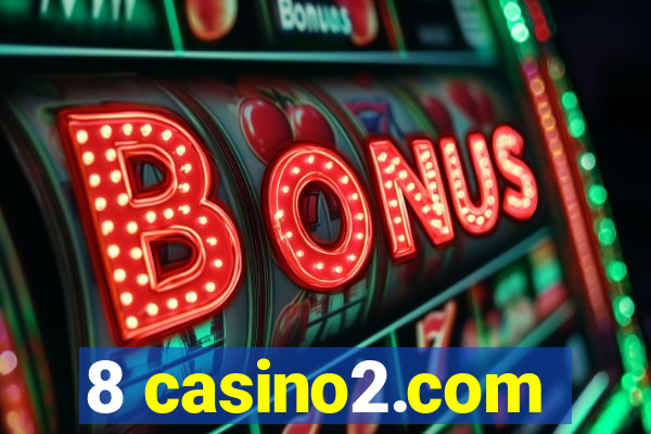 8 casino2.com